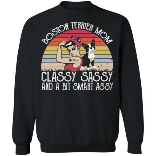 Dog boston terrier mom classy sassy and a bit smart assy shirt