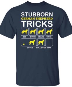Dog stubborn german shepherd tricks shirt Shirt Sweatshirt Long Sleeve Hoodie Tank Mug 4 Dog stubborn german shepherd tricks shirt Shirt Sweatshirt Long Sleeve Hoodie Tank Mug 5