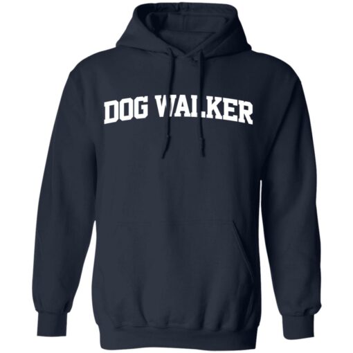 Dog walker shirt Shirt Sweatshirt Long Sleeve Hoodie Tank Mug