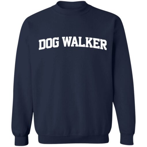 Dog walker shirt Shirt Sweatshirt Long Sleeve Hoodie Tank Mug