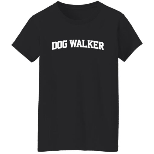 Dog walker shirt Shirt Sweatshirt Long Sleeve Hoodie Tank Mug