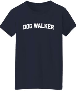 Dog walker shirt Shirt Sweatshirt Long Sleeve Hoodie Tank Mug 6 Dog walker shirt Shirt Sweatshirt Long Sleeve Hoodie Tank Mug 7