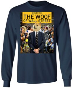 Dogecoin the woof of wall street shirt Shirt Sweatshirt Long Sleeve Hoodie Tank Mug