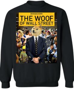 Dogecoin the woof of wall street shirt Shirt Sweatshirt Long Sleeve Hoodie Tank Mug 4