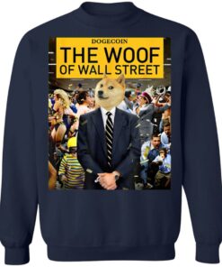 Dogecoin the woof of wall street shirt Shirt Sweatshirt Long Sleeve Hoodie Tank Mug 5