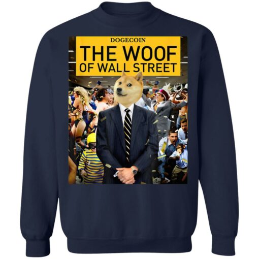 Dogecoin the woof of wall street shirt Shirt Sweatshirt Long Sleeve Hoodie Tank Mug