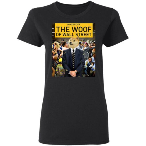 Dogecoin the woof of wall street shirt Shirt Sweatshirt Long Sleeve Hoodie Tank Mug