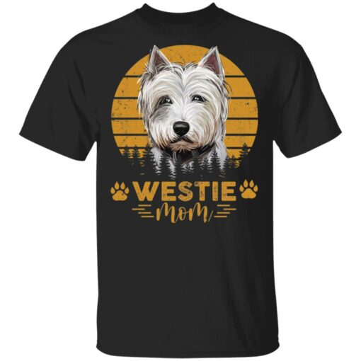 Dogs westie mom shirt Shirt Sweatshirt Long Sleeve Hoodie Tank Mug