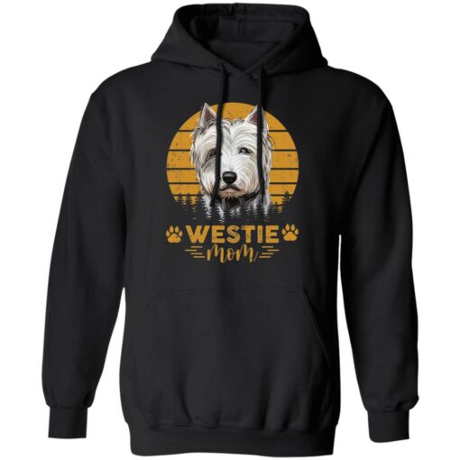 Dogs westie mom shirt Shirt Sweatshirt Long Sleeve Hoodie Tank Mug