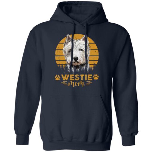 Dogs westie mom shirt Shirt Sweatshirt Long Sleeve Hoodie Tank Mug