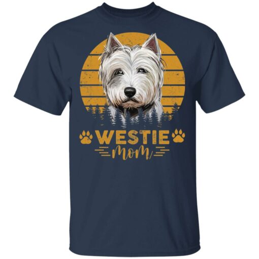 Dogs westie mom shirt Shirt Sweatshirt Long Sleeve Hoodie Tank Mug