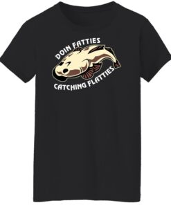 Doing Fatties Catching Flatties Shirts, Hoodies, Long Sleeve Shirt 5 Doing Fatties Catching Flatties Shirts Hoodies Long Sleeve Shirt 2