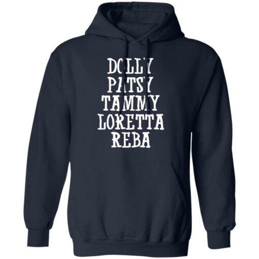 Dolly patsy tammy loretta reba shirt Shirt Sweatshirt Long Sleeve Hoodie Tank Mug