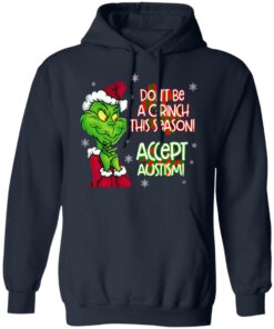 Don’t Be A Grinch This Season Accept Autism sweatshirt Shirt Sweatshirt Long Sleeve Hoodie Tank Mug 3 Don't Be A Grinch This Season Accept Autism sweatshirt Shirt Sweatshirt Long Sleeve Hoodie Tank Mug 3