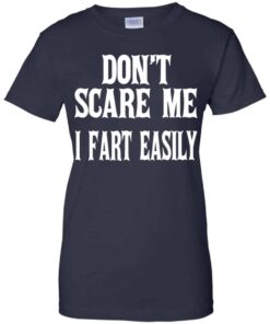 Don’t Scare Me I Fart Easily Shirt, Hoodie, Tank Shirt Sweatshirt Long Sleeve Hoodie Tank Mug 3 Don't Scare Me I Fart Easily Shirt Hoodie Tank Shirt Sweatshirt Long Sleeve Hoodie Tank Mug 12