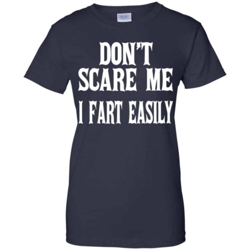 Don’t Scare Me I Fart Easily Shirt, Hoodie, Tank Shirt Sweatshirt Long Sleeve Hoodie Tank Mug