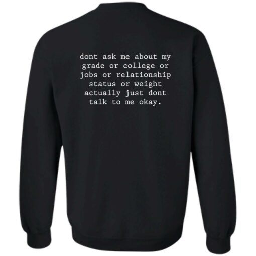 Don’t ask me about my grade or college or jobs shirt Shirt Sweatshirt Long Sleeve Hoodie Tank Mug