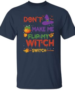 Don’t make me flip my witch switch Halloween sweatshirt Shirt Sweatshirt Long Sleeve Hoodie Tank Mug 4 Don't make me flip my witch switch Halloween sweatshirt Shirt Sweatshirt Long Sleeve Hoodie Tank Mug 5