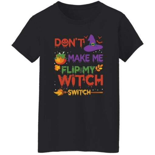 Don’t make me flip my witch switch Halloween sweatshirt Shirt Sweatshirt Long Sleeve Hoodie Tank Mug