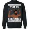 Donald Glover This is Christmas sweater Shirt Sweatshirt Long Sleeve Hoodie Tank Mug