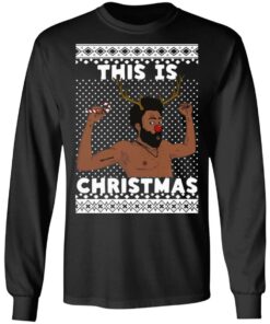 Donald Glover This is Christmas sweater Shirt Sweatshirt Long Sleeve Hoodie Tank Mug 3