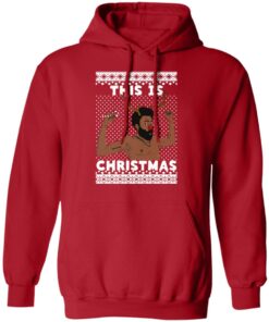 Donald Glover This is Christmas sweater Shirt Sweatshirt Long Sleeve Hoodie Tank Mug 6