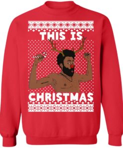 Donald Glover This is Christmas sweater Shirt Sweatshirt Long Sleeve Hoodie Tank Mug 8