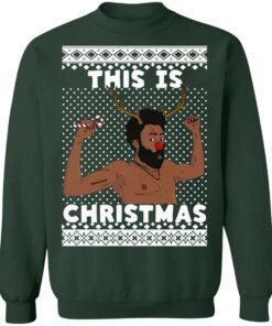 Donald Glover This is Christmas sweater Shirt Sweatshirt Long Sleeve Hoodie Tank Mug 9
