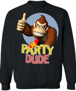 Donkey Kong party dude shirt Shirt Sweatshirt Long Sleeve Hoodie Tank Mug 2 Donkey Kong party dude shirt Shirt Sweatshirt Long Sleeve Hoodie Tank Mug 3