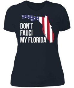 Dont Fauci my florida shirt Shirt Sweatshirt Long Sleeve Hoodie Tank Mug 4