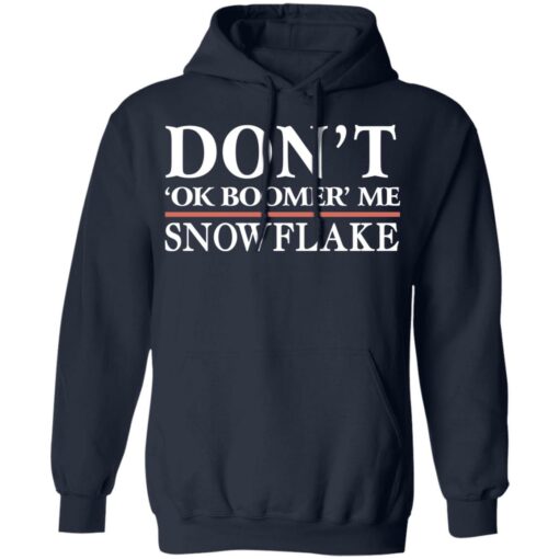 Don’t Ok Boomer Me Snowflake T-Shirts