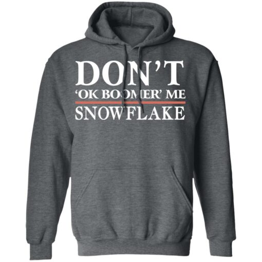 Don’t Ok Boomer Me Snowflake T-Shirts