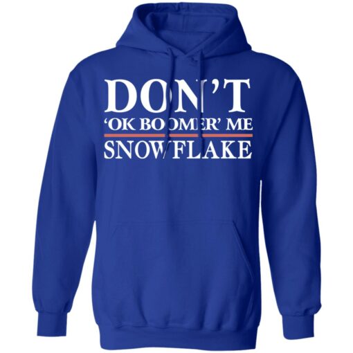 Don’t Ok Boomer Me Snowflake T-Shirts