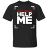 Don’t Tape Me Help Me Shirt Shirt Sweatshirt Long Sleeve Hoodie Tank Mug