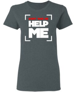 Don’t Tape Me Help Me T-Shirts, Hoodies, Long Sleeve Shirt Sweatshirt Long Sleeve Hoodie Tank Mug