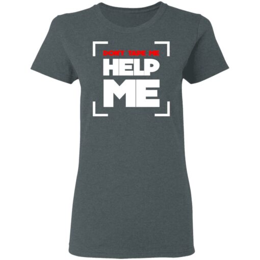 Don’t Tape Me Help Me T-Shirts, Hoodies, Long Sleeve Shirt Sweatshirt Long Sleeve Hoodie Tank Mug