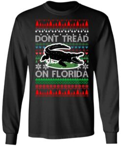 Dont Tread On Florida Christmas Sweater Shirt Sweatshirt Long Sleeve Hoodie Tank Mug Dont Tread On Florida Christmas Sweater Shirt Sweatshirt Long Sleeve Hoodie Tank Mug