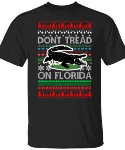 Dont Tread On Florida Christmas Sweater Shirt Sweatshirt Long Sleeve Hoodie Tank Mug