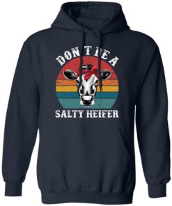 Don't be a salty heifer shirt Shirt Sweatshirt Long Sleeve Hoodie Tank Mug 3 Dont be a salty heifer shirt Shirt Sweatshirt Long Sleeve Hoodie Tank Mug 3