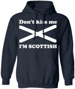 Don’t kiss me i’m scottish shirt Shirt Sweatshirt Long Sleeve Hoodie Tank Mug