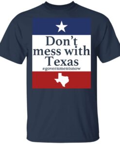 Don't mess with Texas government snow shirt Shirt Sweatshirt Long Sleeve Hoodie Tank Mug 6 Dont mess with Texas government snow shirt Shirt Sweatshirt Long Sleeve Hoodie Tank Mug 6