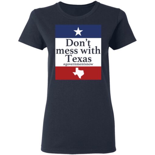 Don’t mess with Texas government snow shirt Shirt Sweatshirt Long Sleeve Hoodie Tank Mug