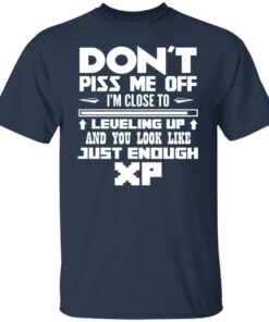 Don't piss me off i'm close to leveling up shirt Shirt Sweatshirt Long Sleeve Hoodie Tank Mug 5 Dont piss me off im close to leveling up shirt Shirt Sweatshirt Long Sleeve Hoodie Tank Mug 6