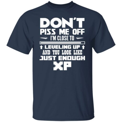 Don’t piss me off i’m close to leveling up shirt Shirt Sweatshirt Long Sleeve Hoodie Tank Mug