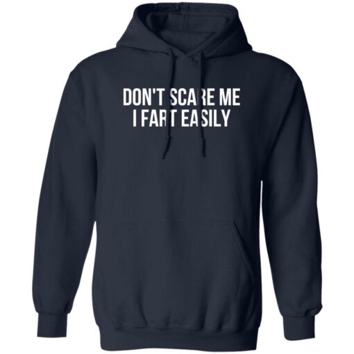 Don’t scare me i fart easily shirt Shirt Sweatshirt Long Sleeve Hoodie Tank Mug