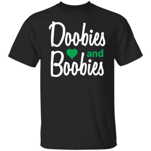 Doobies and boobies shirt Shirt Sweatshirt Long Sleeve Hoodie Tank Mug