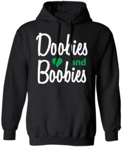 Doobies and boobies shirt Shirt Sweatshirt Long Sleeve Hoodie Tank Mug 2 Doobies and boobies shirt Shirt Sweatshirt Long Sleeve Hoodie Tank Mug 2