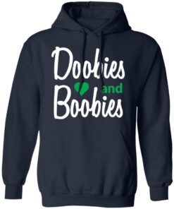Doobies and boobies shirt Shirt Sweatshirt Long Sleeve Hoodie Tank Mug 3 Doobies and boobies shirt Shirt Sweatshirt Long Sleeve Hoodie Tank Mug 3