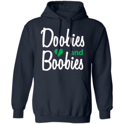 Doobies and boobies shirt Shirt Sweatshirt Long Sleeve Hoodie Tank Mug