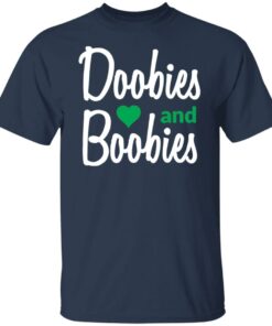 Doobies and boobies shirt Shirt Sweatshirt Long Sleeve Hoodie Tank Mug 6 Doobies and boobies shirt Shirt Sweatshirt Long Sleeve Hoodie Tank Mug 6